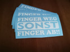 FINGER WEG SONST FINGER AB -  Schriftzug Aufkleber